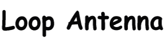 Loop Antenna